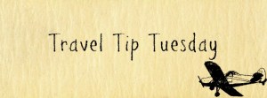Travel Tip Tuesday